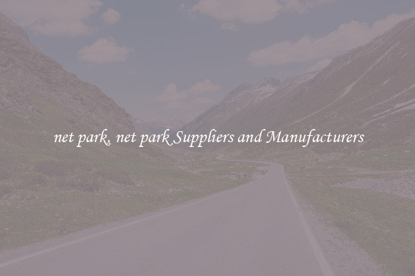 net park, net park Suppliers and Manufacturers