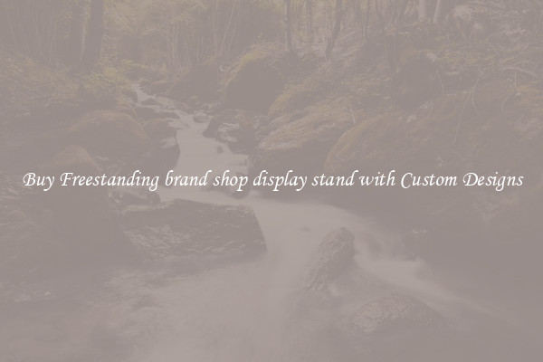 Buy Freestanding brand shop display stand with Custom Designs
