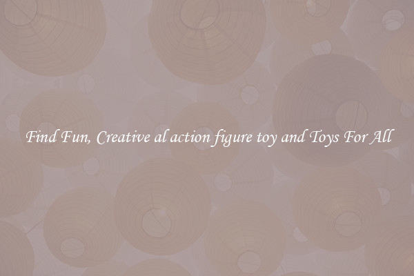 Find Fun, Creative al action figure toy and Toys For All