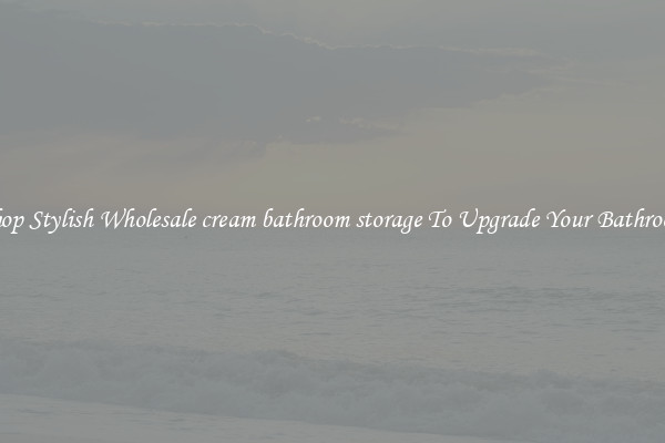 Shop Stylish Wholesale cream bathroom storage To Upgrade Your Bathroom