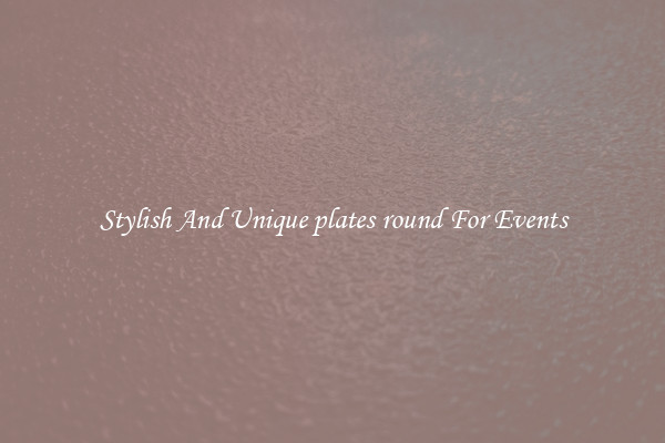 Stylish And Unique plates round For Events