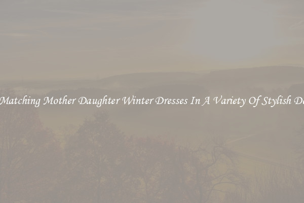 Chic Matching Mother Daughter Winter Dresses In A Variety Of Stylish Designs