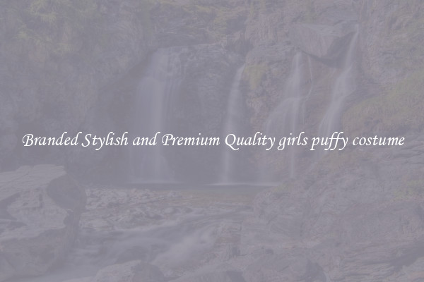 Branded Stylish and Premium Quality girls puffy costume