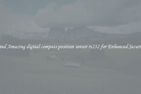 Find Amazing digital compass position sensor rs232 for Enhanced Security