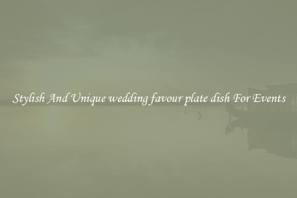 Stylish And Unique wedding favour plate dish For Events
