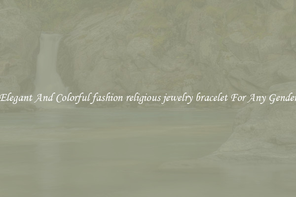 Elegant And Colorful fashion religious jewelry bracelet For Any Gender