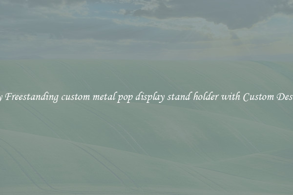 Buy Freestanding custom metal pop display stand holder with Custom Designs